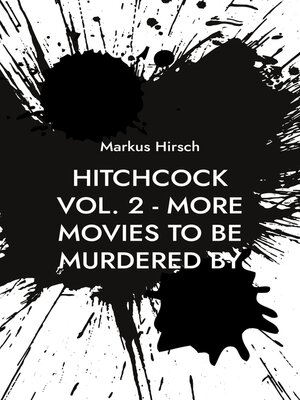 cover image of Hitchcock Volume 2--More Movies to Be Murdered By